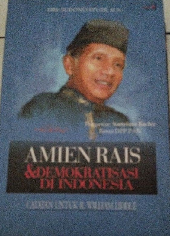 AMIEN RAIS & demokratisasi di Indonesia.