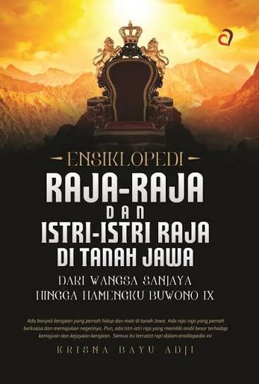 Ensiklopedi Raja-Raja dan Istri-Istri Raja di Tanah Jawa