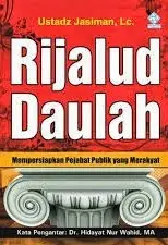 Rijalud daulah : Mempersiapkan pejabat publik yang merakyat