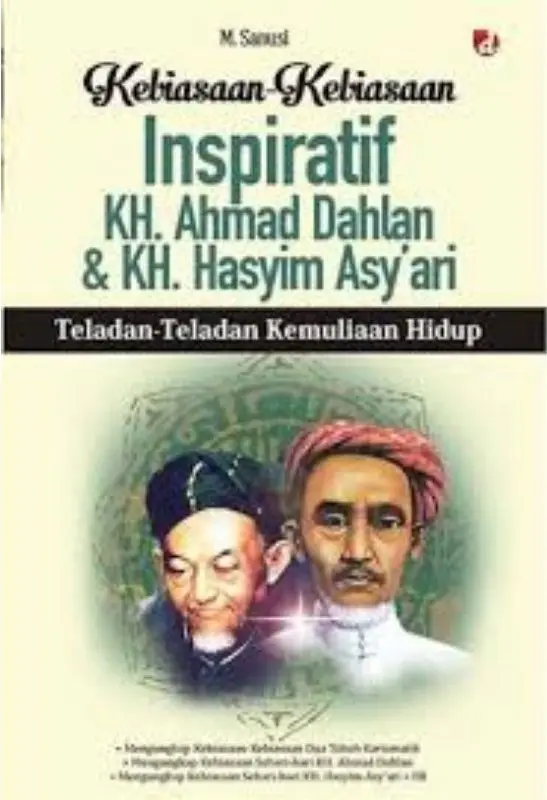 Kebiasaan - kebiasaan inspiratif KH. Ahmad Dahlan dan KH. Hasyim Asy' ari