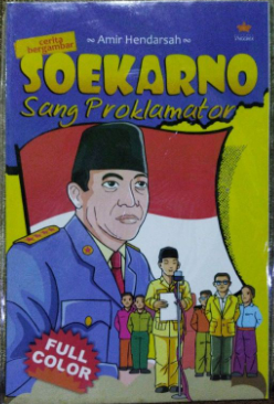 Soekarno Sang Proklamator