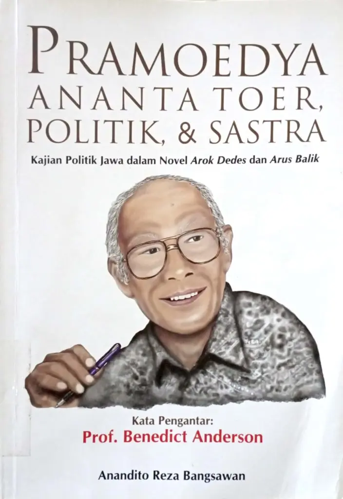PRAMOEDYA ANANTA TOER, POLITIK,& SASTRA