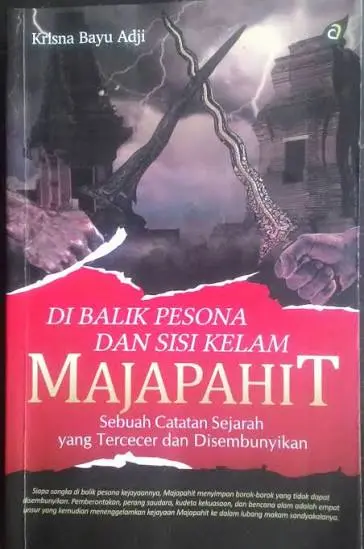 Di Balik Pesona dan Sisi Kelam Majapahit