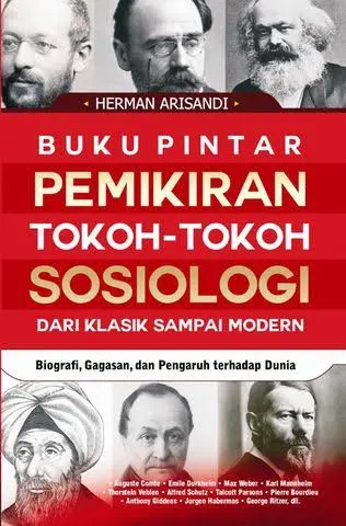 Buku pintar pemikiran tokoh-tokoh sosiologi dari klasik sampai modern