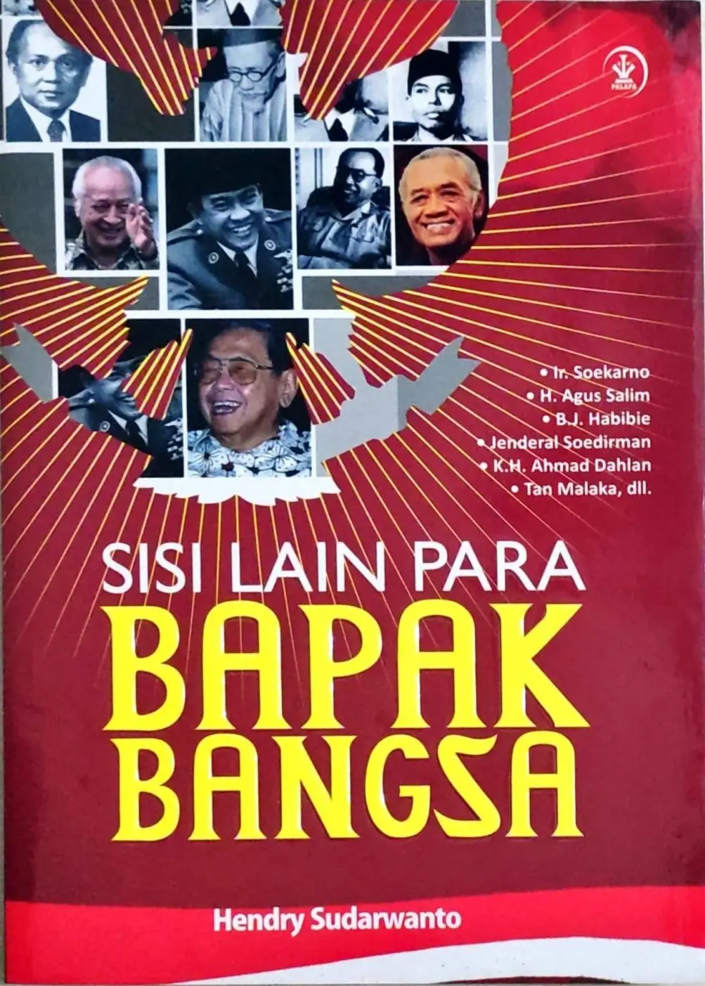 Sisi Lain Para Bapak Bangsa