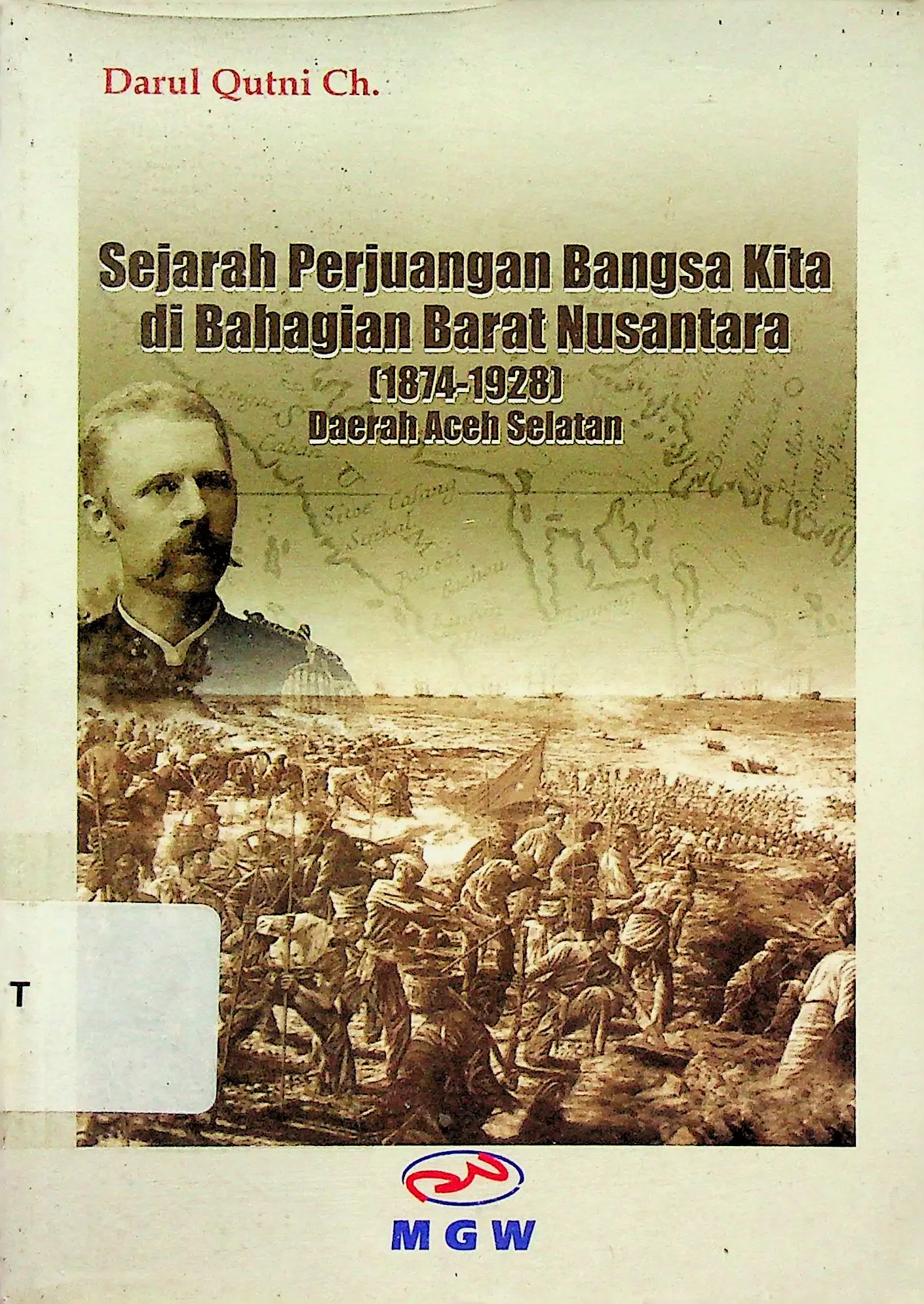 Sejarah Perjuangan Bangsa Kita di Bahagian Barat Nusantara (1874-1928)