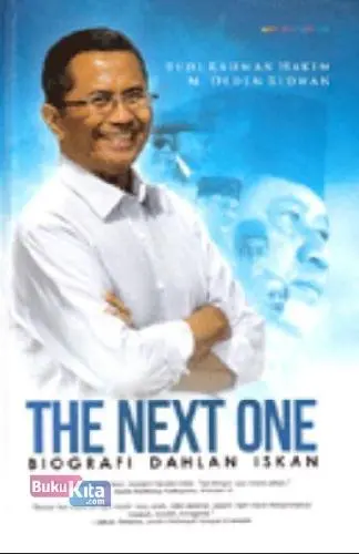 The next one : biografi Dahlan Iskan