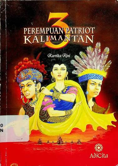 Tiga Perempuan Patriot Kalimantan