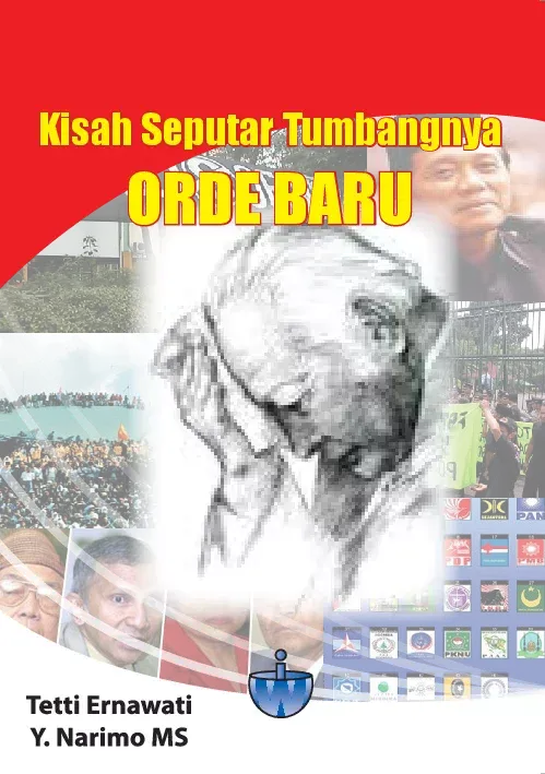 Kisah Seputar Tumbangnya Orde Baru
