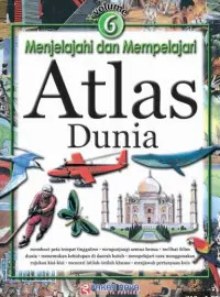 Menjelajahi dan Mempelajari Atlas Dunia Volume 6