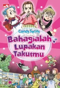 Bahagialah, Lupakan Takutmu