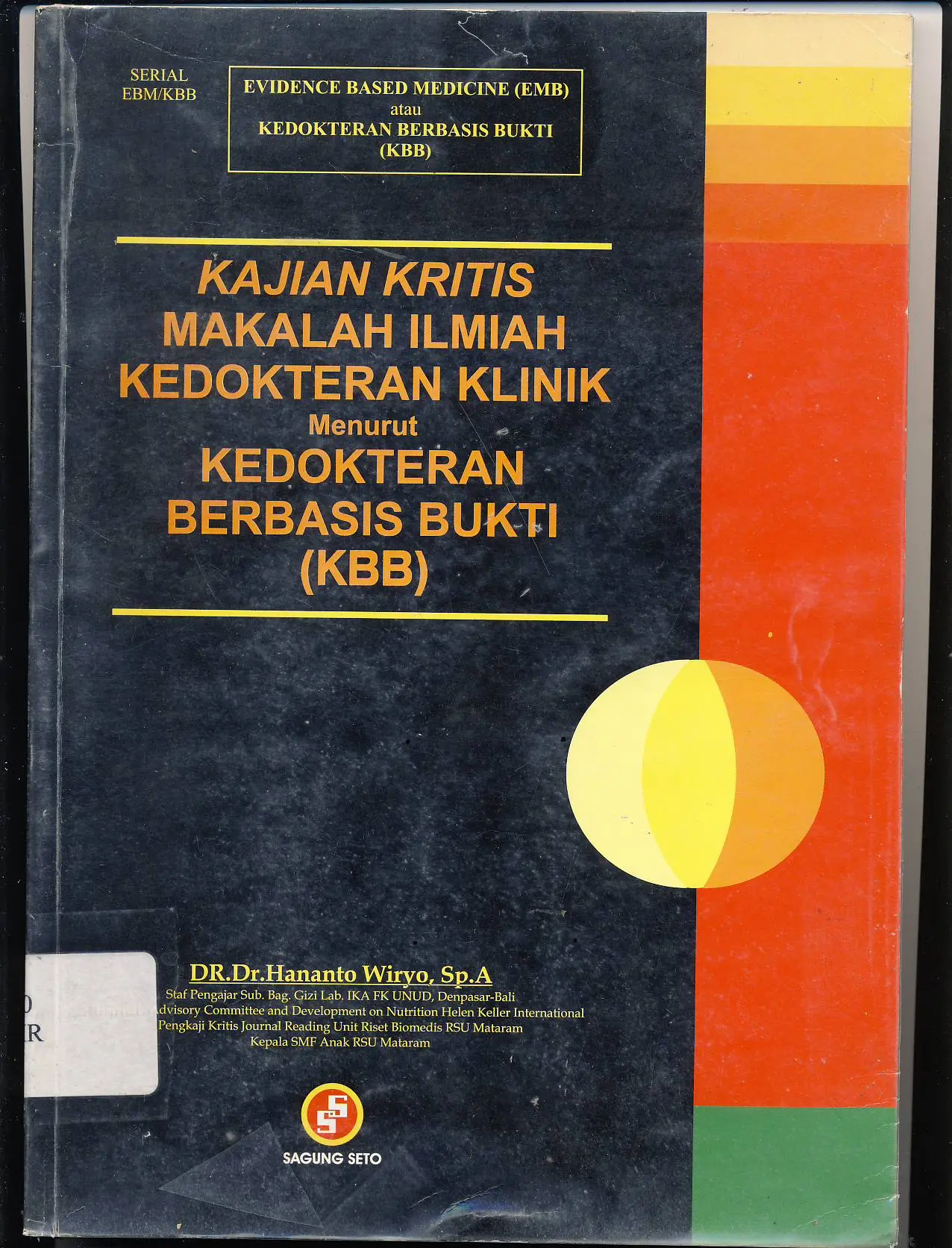 Kajian Kritis Makalah Ilmiah Kedokteran Klinik menurut Kedokteran Berbasis Bukti (KBB)