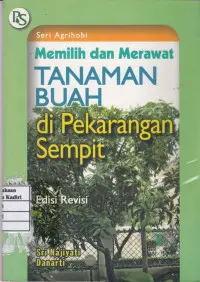 Memilih dan Merawat Tanaman Buah di Pekarangan Sempit