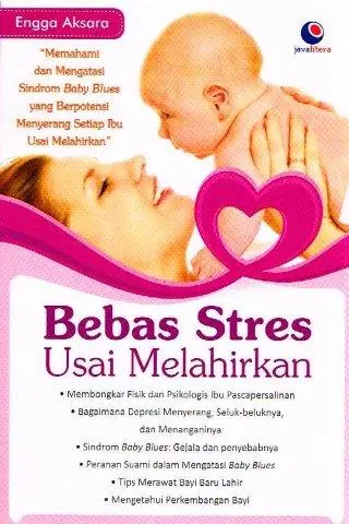 Bebas Stres Usai Melahirkan