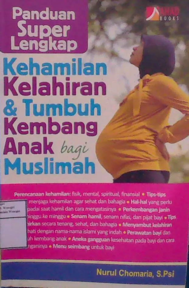 Panduan Super Lengkap Kehamilan Kelahiran & Tumbuh Kembang Anak bagi Muslimah