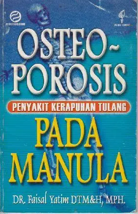 Osteoporosis (Penyakit Kerapuhan Tulang) pada Manula