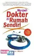 Menjadi Dokter di Rumah Sendiri