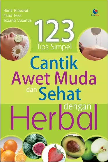 123 Tips Cantik Awet Muda dan Sehat Dengan Herbal