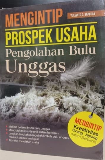 Mengintip Prospek Usaha Pengolahan Bulu Unggas