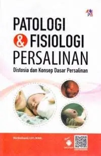 Patologi & Fisiologi Persalinan: Distosia dan Konsep Dasar Persalinan