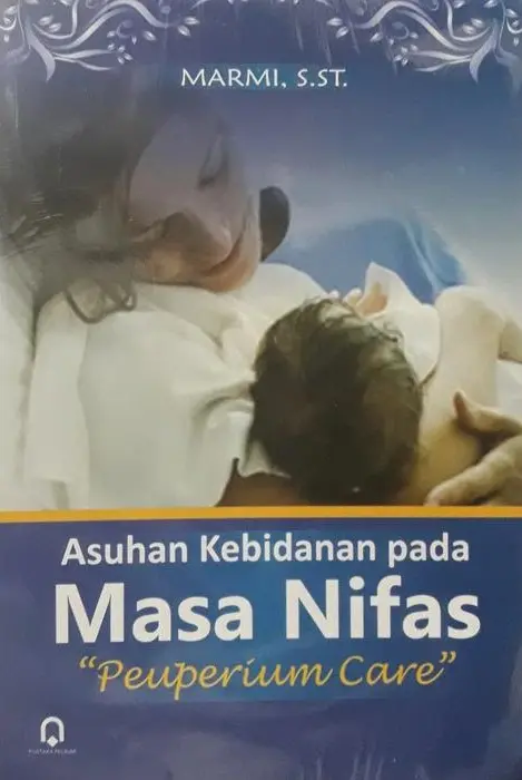 Asuhan Kebidanan Pada Masa Nifas "Peurperium Care"