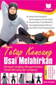 Tetap Kencang Usai Melahirkan