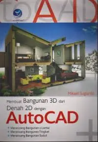 Membuat Bangunan 3D dadi Denah 2D dengan AutoCAD
