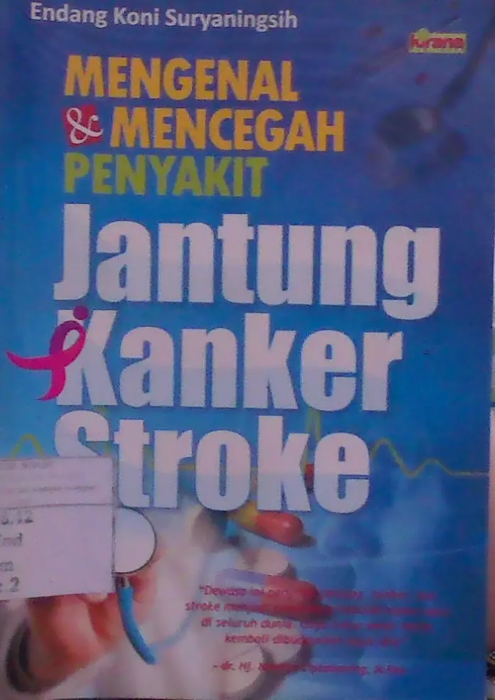 Mengenal dan Mencegah Penyakit Jantung, Kanker, dan Stroke