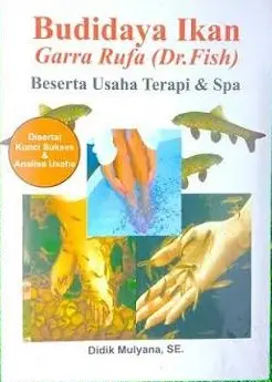 Budidaya Ikan Garra Rufa (Dr. Fish)