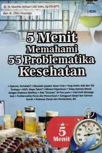 5  Menit Memahami 55 Problematika Kesehatan