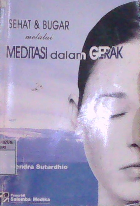 Sehat & Bugar Melalui Meditasi dalam Gerak