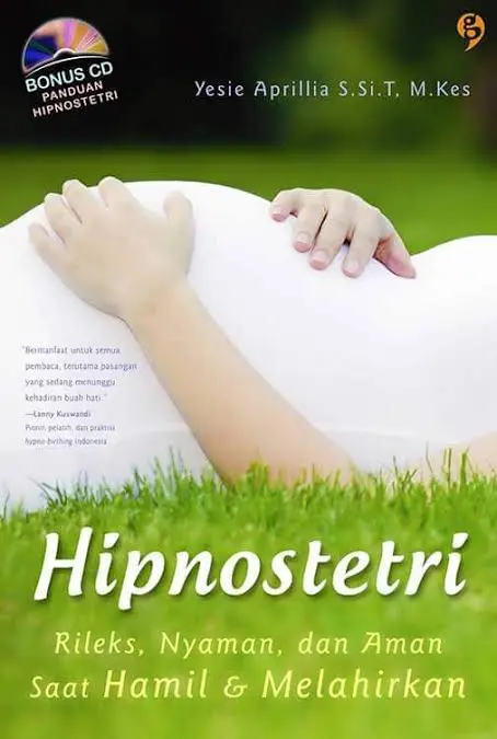 Hipnostetri: Rileks, Nyaman, dan Aman Saat Hamil & Melahirkan