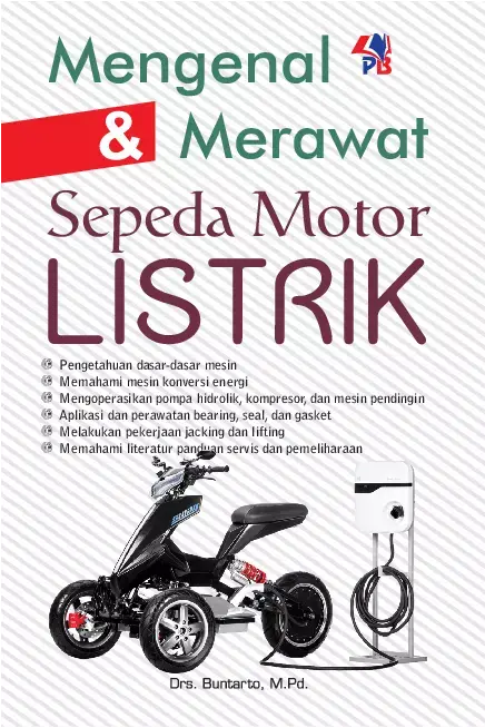 Sepeda Motor Listrik : Pengenalan, Perawatan, dan Perbaikan