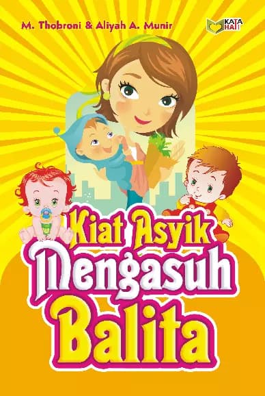 Kiat Asyik Mengasuh Balita