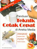 Panduan Teknik Cetak Cepat di Aneka Media