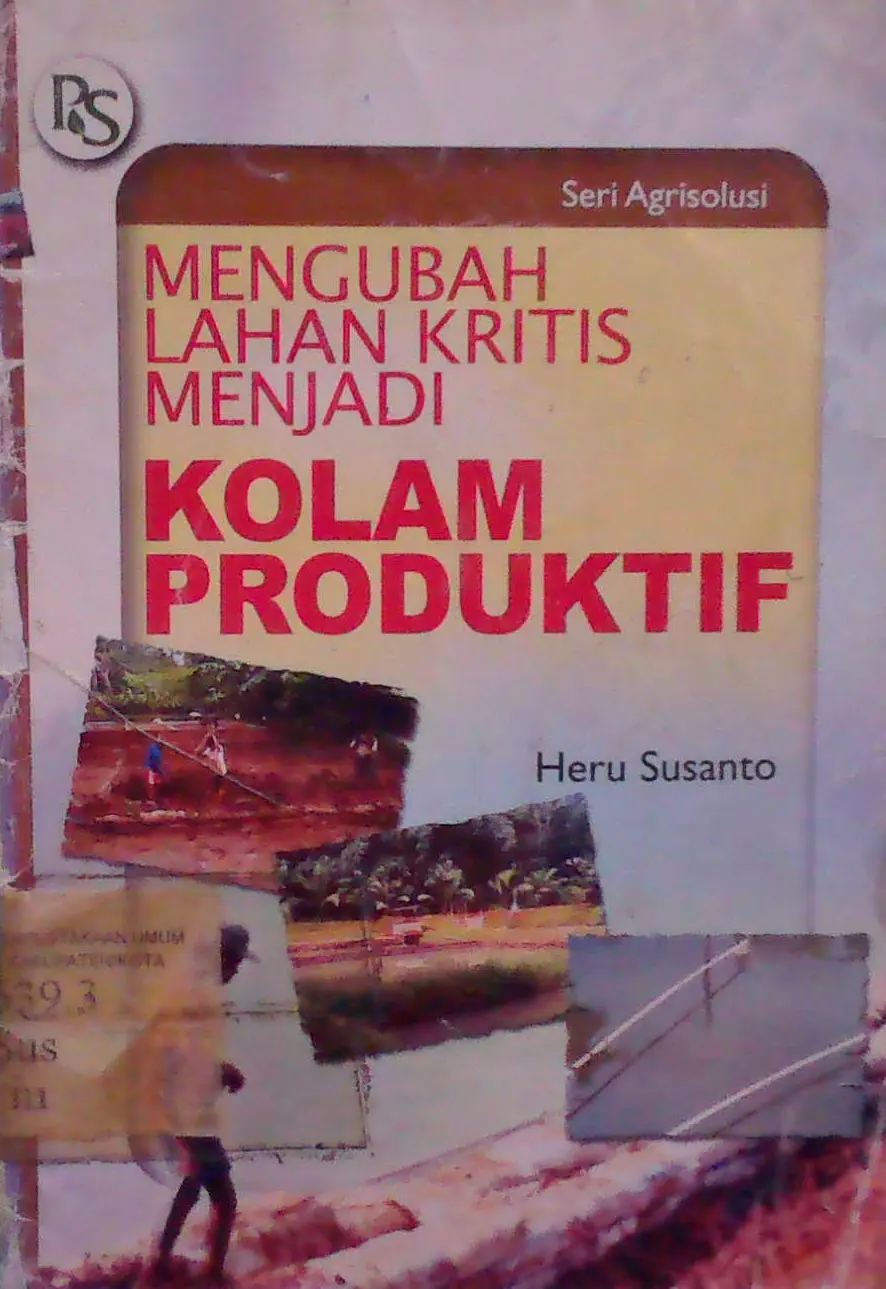 Mengubah Lahan Kritis Menjadi Kolam Produktif