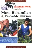 Tanaman Obat untuk Masa Kehamilan dan Pasca-Melahirkan