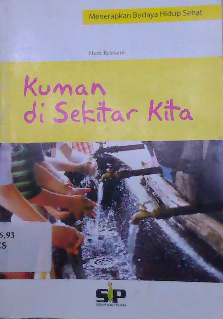 Menerapkan Budaya Hidup Sehat: Kuman di Sekitar Kita