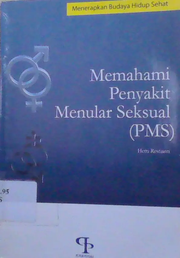 Menerapkan Budaya Hidup Sehat: Memahami Penyakit Menular Seksual (PMS)
