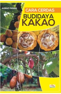 Cara Cerdas Budidaya Kakao