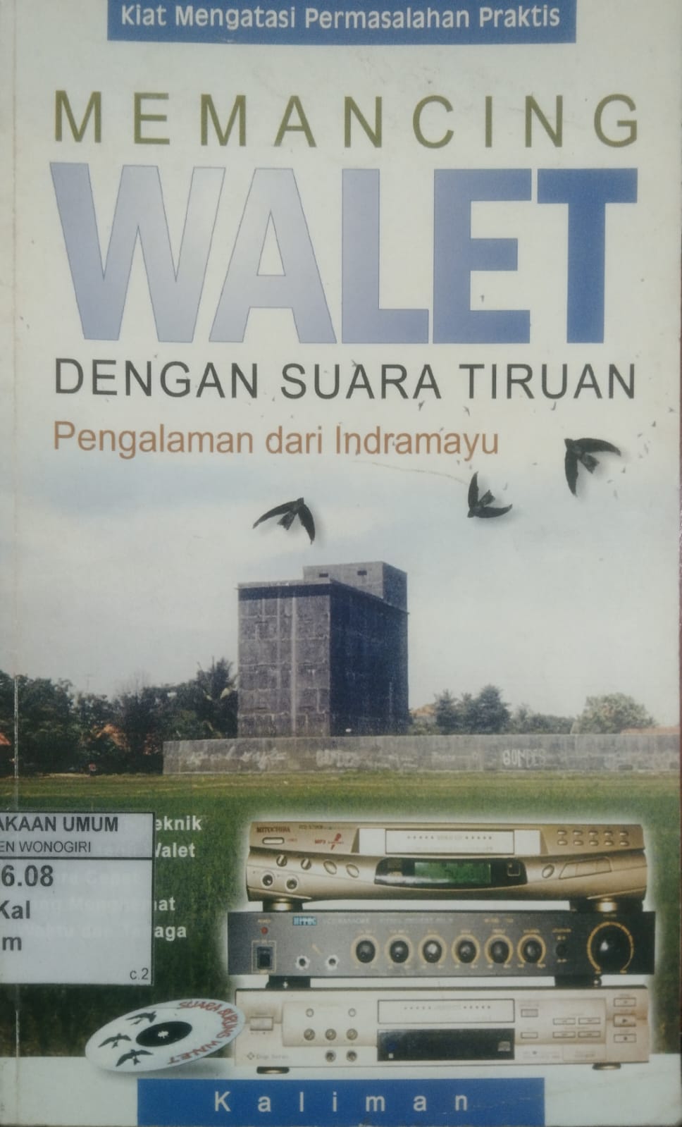 Memancing Walet dengan Suara Tiruan