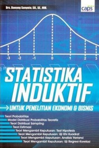 Statistik Induktif Untuk Penelitian Ekonomi & Bisnis
