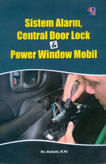 Sistem Alarm, Central Door Lock, dan Power Window Mobil