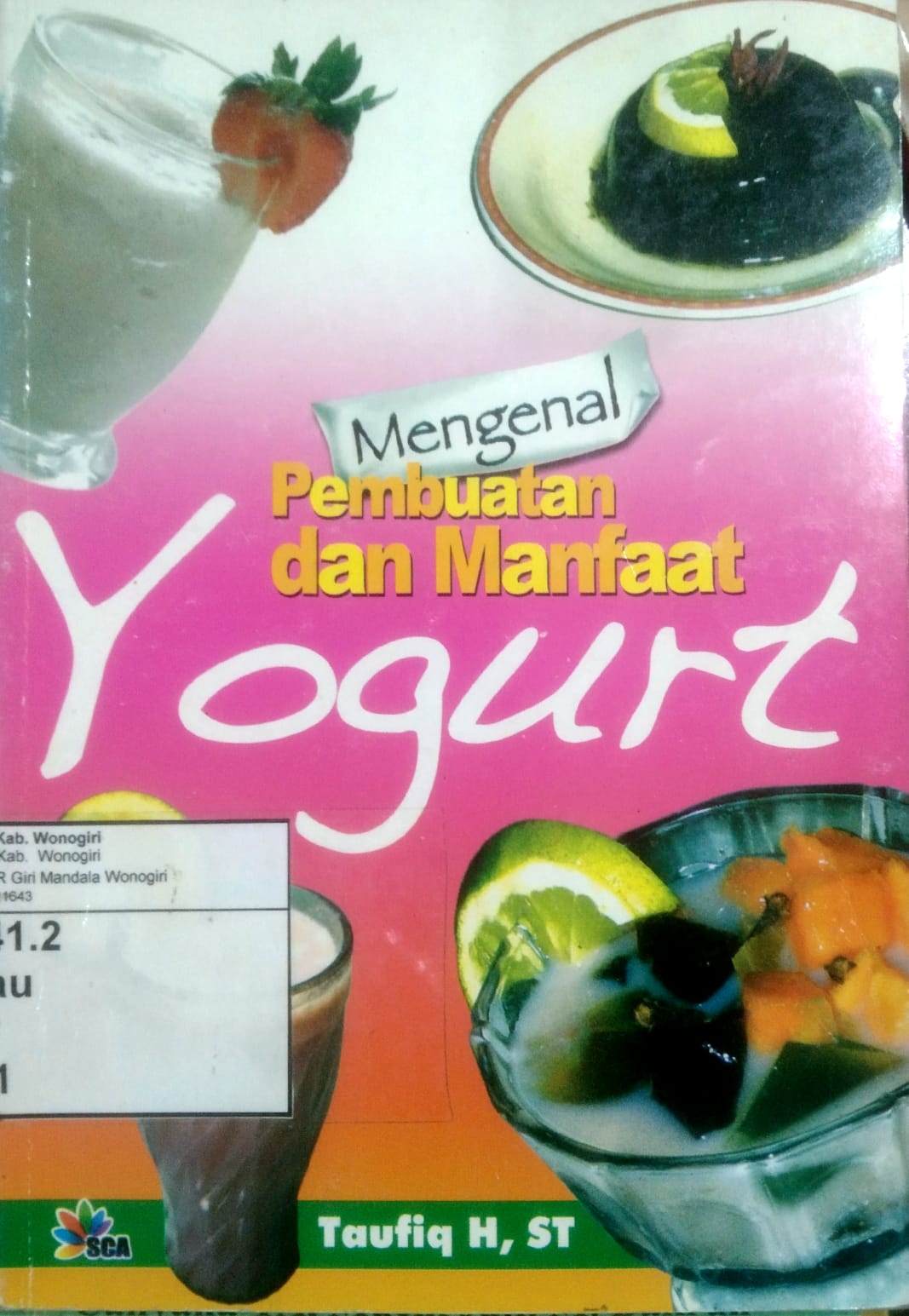 Mengenal Pembuatan dan Manfaat Yogurt
