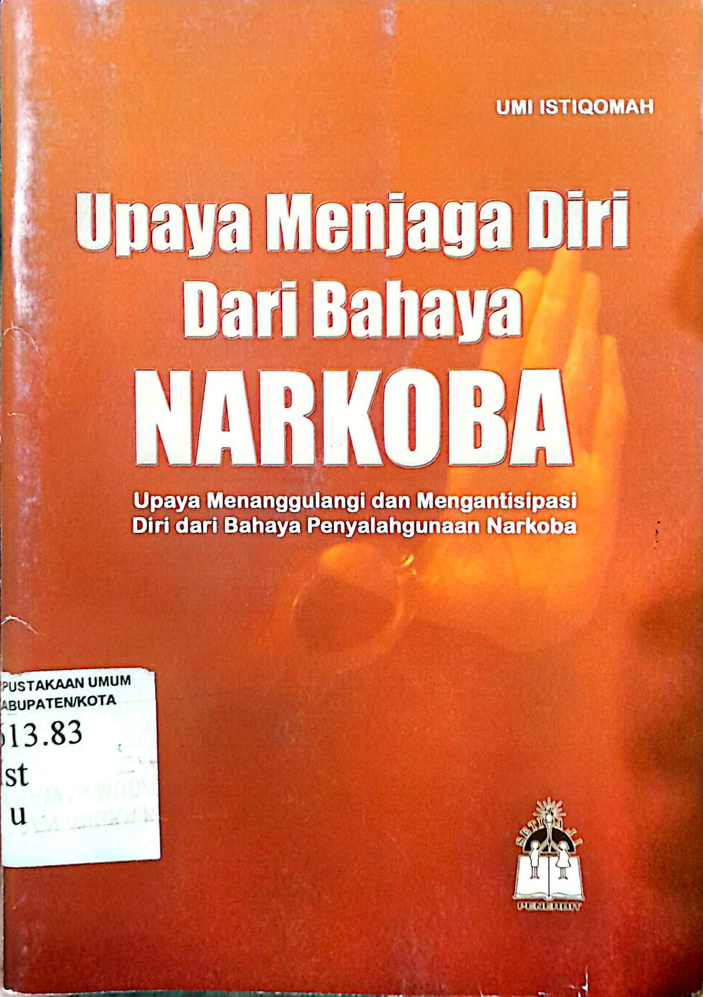 Upaya Menjaga Diri Dari Bahaya Narkoba