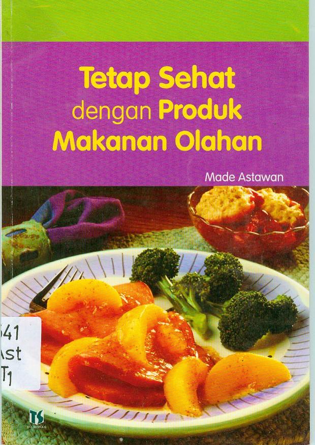 Tetap Sehat dengan Produk Makanan Olahan