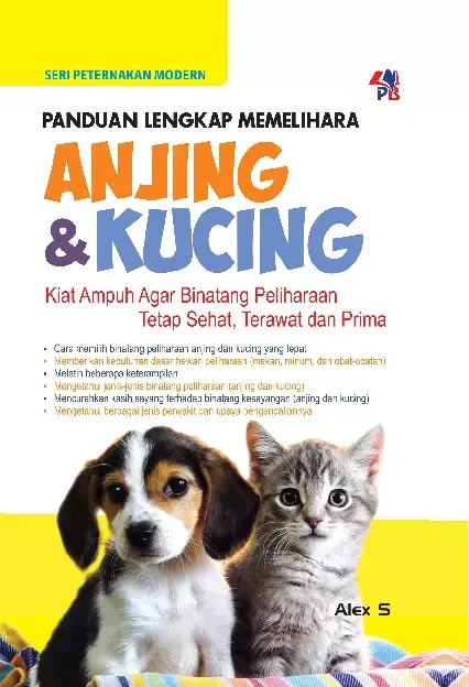 Panduan Lengkap Memelihara Anjing & Kucing