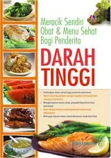Meracik Sendiri Obat & Menu Sehat Bagi Penderita Darah Tinggi