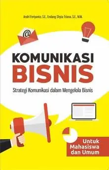 KOMUNIKASI BISNIS "Strategi Komunikasi dalam Mengelola Bisnis"