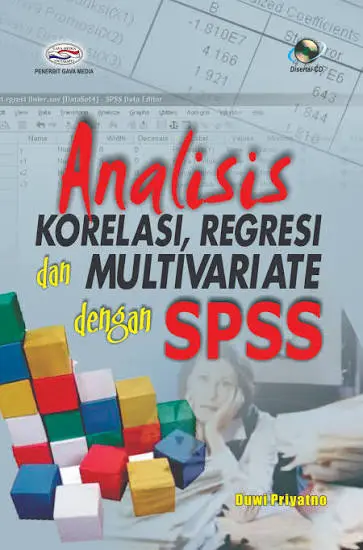 Analisis Korelasi, Regresi dan Multivariate dengan SPSS
